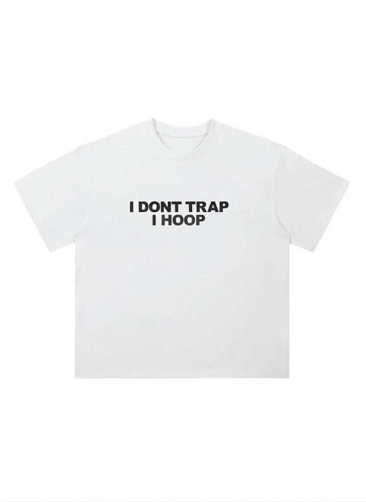 "I DONT TRAP I HOOP" Drop Shoulder T-Shirt (Unisex)